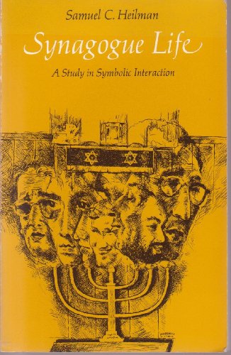 Stock image for Synagogue Life: A Study in Symbolic Interaction for sale by Books From California