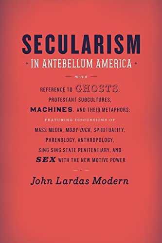 9780226325132: Secularism in Antebellum America (Religion and Postmodernism)