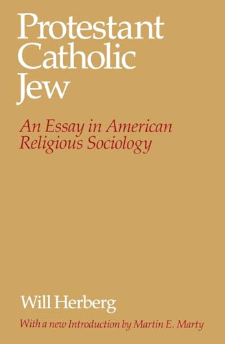 Beispielbild fr Protestant--Catholic--Jew: An Essay in American Religious Sociology zum Verkauf von Goodwill