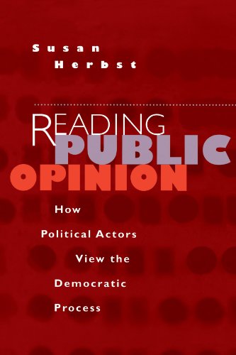 Reading Public Opinion: How Political Actors View the Democratic Process (Studies in Communication, Media, and Public Opinion) (9780226327471) by Herbst, Susan