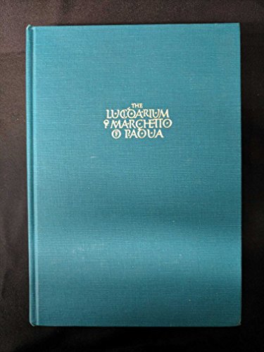 9780226327624: The Lucidarium of Marchetto of Padua: A Critical Edition, Translation, and Commentary
