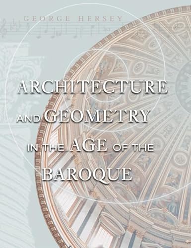 Stock image for Architecture and Geometry in the Age of the Baroque for sale by J. HOOD, BOOKSELLERS,    ABAA/ILAB