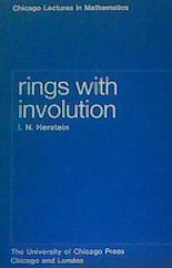 9780226328065: Rings With Involution (Chicago Lectures in Mathematics)