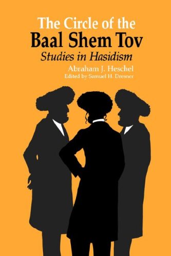 The Circle of the Baal Shem Tov: Studies in Hasidism