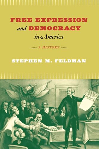 Stock image for Free Expression and Democracy in America: A History for sale by BooksRun