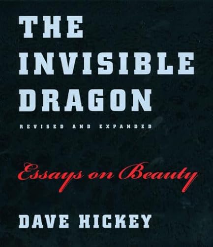 Stock image for The Invisible Dragon: Essays on Beauty, Revised and Expanded for sale by GF Books, Inc.