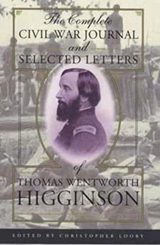 Stock image for The Complete Civil War Journal and Selected Letters of Thomas Wentworth Higginson for sale by Abacus Bookshop