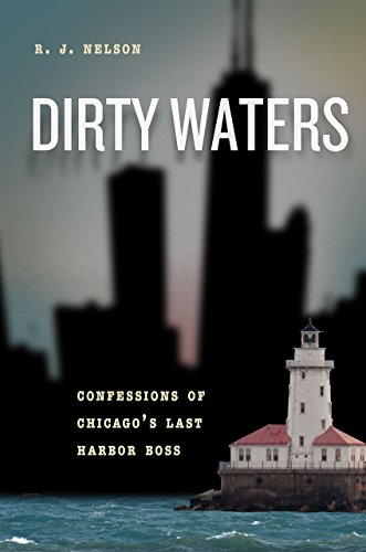 Imagen de archivo de Dirty Waters : Confessions of Chicago's Last Harbor Boss a la venta por Better World Books