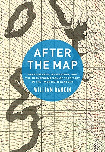 9780226339368: After the Map: Cartography, Navigation, and the Transformation of Territory in the Twentieth Century