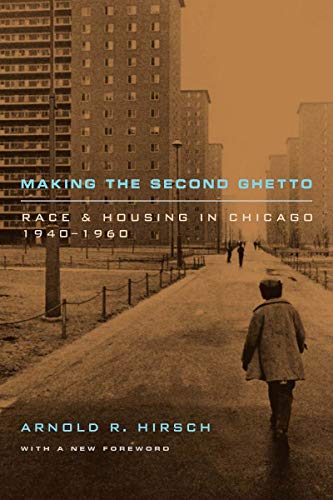 Beispielbild fr Making the Second Ghetto: Race and Housing in Chicago 1940-1960 zum Verkauf von ThriftBooks-Dallas