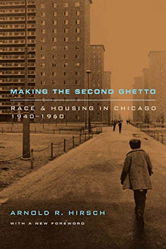 9780226342443: Making the Second Ghetto: Race and Housing in Chicago 1940-1960 (Historical Studies of Urban America)