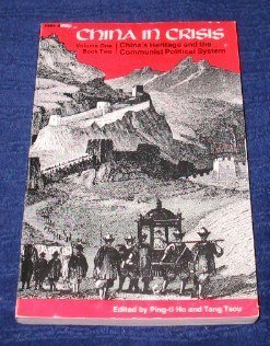 Imagen de archivo de China in Crisis, Volume 1: China's Heritage and the CommunistPolitical System, Book Two a la venta por Eagle Valley Books