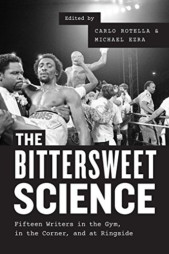 9780226346205: The Bittersweet Science: Fifteen Writers in the Gym, in the Corner, and at Ringside