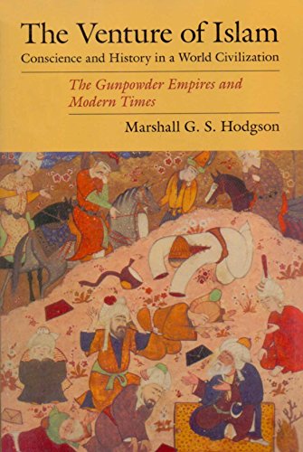 The Venture of Islam: Conscience and History in a World Civilization (3-volume set) (9780226346779) by Hodgson, Marshall G. S.