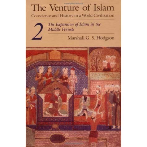 Imagen de archivo de The Venture of Islam, Volume 2: The Expansion of Islam in the Middle Periods a la venta por Books Unplugged