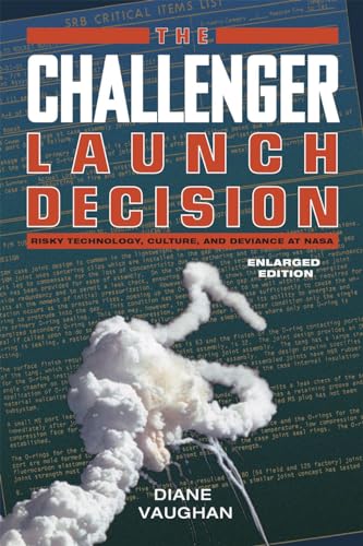 Imagen de archivo de The Challenger Launch Decision: Risky Technology, Culture, and Deviance at NASA, Enlarged Edition a la venta por Goodwill Books