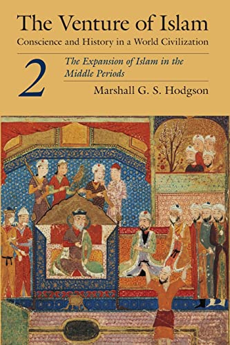 Beispielbild fr The Venture of Islam, Volume 2: The Expansion of Islam in the Middle Periods zum Verkauf von SecondSale