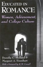 Beispielbild fr Educated in Romance : Women, Achievement, and College Culture zum Verkauf von Better World Books