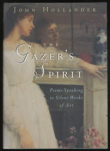 Imagen de archivo de The Gazer's Spirit: Poems Speaking to Silent Works of Art a la venta por Dream Books Co.