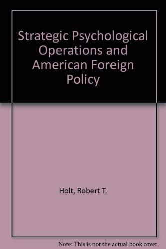 9780226350363: Strategic Psychological Operations and American Foreign Policy
