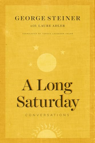 9780226350387: A Long Saturday: Conversations