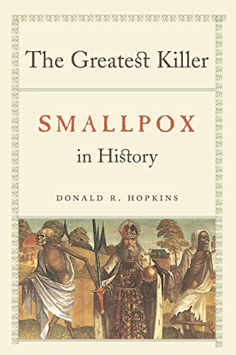 The Greatest Killer: Smallpox in History (9780226351681) by Hopkins, Donald R.