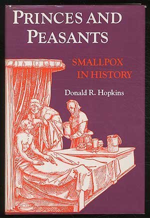 Beispielbild fr Princes and Peasants : Smallpox in History zum Verkauf von Better World Books
