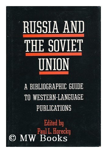 Beispielbild fr Russia and the Soviet Union : A Bibliographic Guide to Western-Language Publications zum Verkauf von Better World Books
