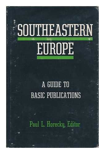 Imagen de archivo de Southeastern Europe: A Guide to Basic Publications a la venta por Wonder Book