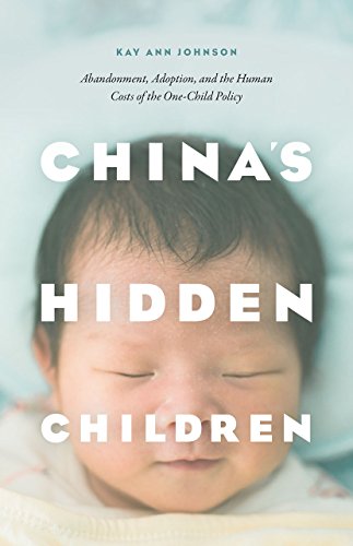 Beispielbild fr China's Hidden Children : Abandonment, Adoption, and the Human Costs of the One-Child Policy zum Verkauf von Better World Books