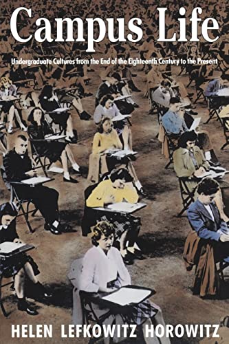 Beispielbild fr Campus Life : Undergraduate Cultures from the End of the Eighteenth Century to the Present zum Verkauf von Better World Books