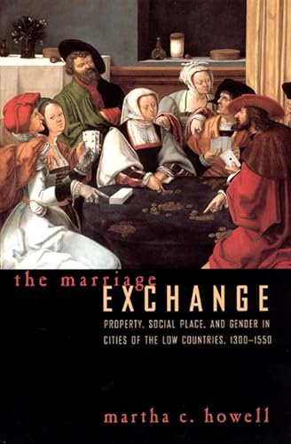 9780226355153: The Marriage Exchange: Property, Social Place, and Gender in Cities of the Low Countries, 1300-1550 (Women in Culture & Society Series WCS)