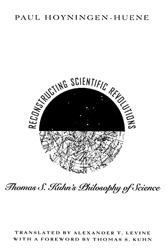 9780226355511: Reconstructing Scientific Revolutions: Thomas S. Kuhn's Philosophy of Science