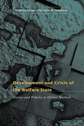 9780226356471: Development and Crisis of the Welfare State: Parties and Policies in Global Markets