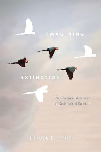 Imagen de archivo de Imagining Extinction: The Cultural Meanings of Endangered Species a la venta por HPB-Red