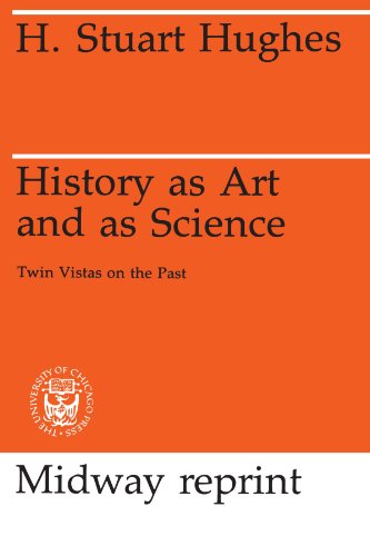 Stock image for History as Art and as Science : Twin Vistas on the Past for sale by Better World Books