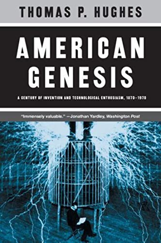 Stock image for American Genesis : A Century of Invention and Technological Enthusiasm, 1870-1970 for sale by Better World Books: West