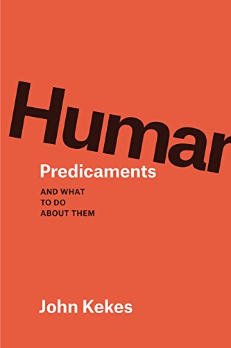 Beispielbild fr Human Predicaments : And What to Do about Them zum Verkauf von Better World Books