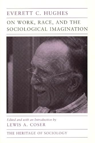 Stock image for On Work, Race, and the Sociological Imagination (Heritage of Sociology Series) for sale by -OnTimeBooks-