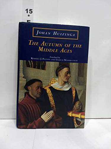 The Autumn of the Middle Ages (9780226359922) by Huizinga, Johan
