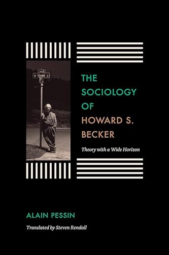 Beispielbild fr The Sociology of Howard S. Becker zum Verkauf von Blackwell's