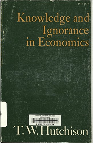 Stock image for Knowledge and Ignorance in Economics for sale by ThriftBooks-Atlanta