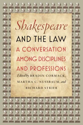 9780226378565: Shakespeare and the Law: A Conversation among Disciplines and Professions