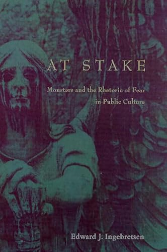 Beispielbild fr At Stake: Monsters & the Rhetoric of Fear in Public Culture zum Verkauf von Anybook.com