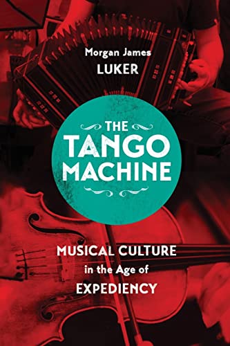 Imagen de archivo de The Tango Machine a la venta por Blackwell's