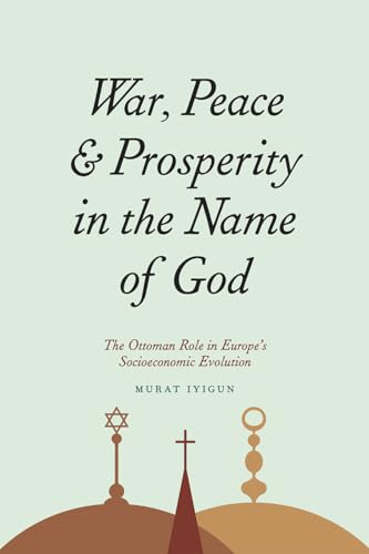 Stock image for War, Peace, and Prosperity in the Name of God for sale by Blackwell's