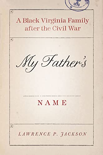Beispielbild fr My Father's Name : A Black Virginia Family after the Civil War zum Verkauf von Better World Books