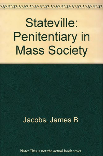 Stock image for Stateville: The Penitentiary in Mass Society (Studies in Crime and Justice Series) for sale by HPB-Red