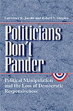 Imagen de archivo de Politicians Don't Pander: Political MJacobs, Lawrence R.; Shapiro, Ro a la venta por Iridium_Books