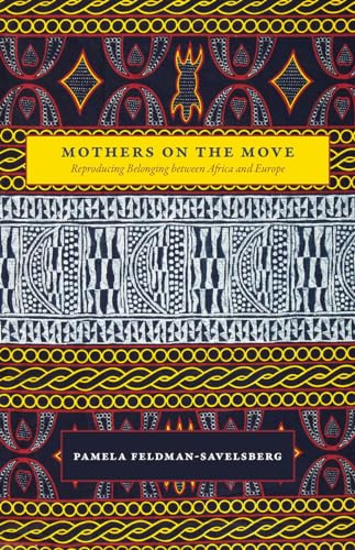 Beispielbild fr Mothers on the Move zum Verkauf von Blackwell's